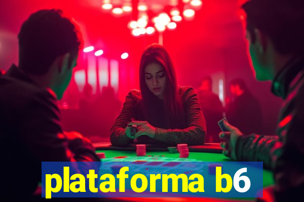 plataforma b6